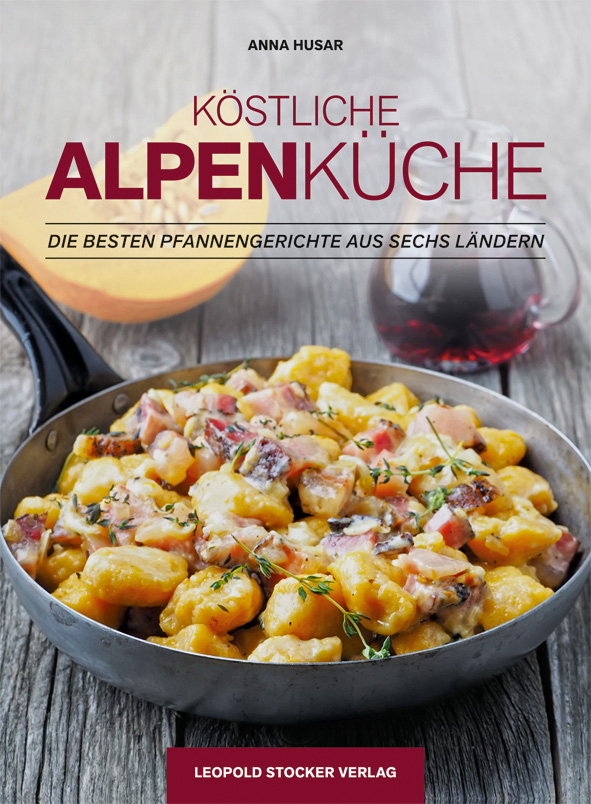 Buchcover: Köstliche Alpenküche - Die besten Pfannengerichte aus sechs Ländern
