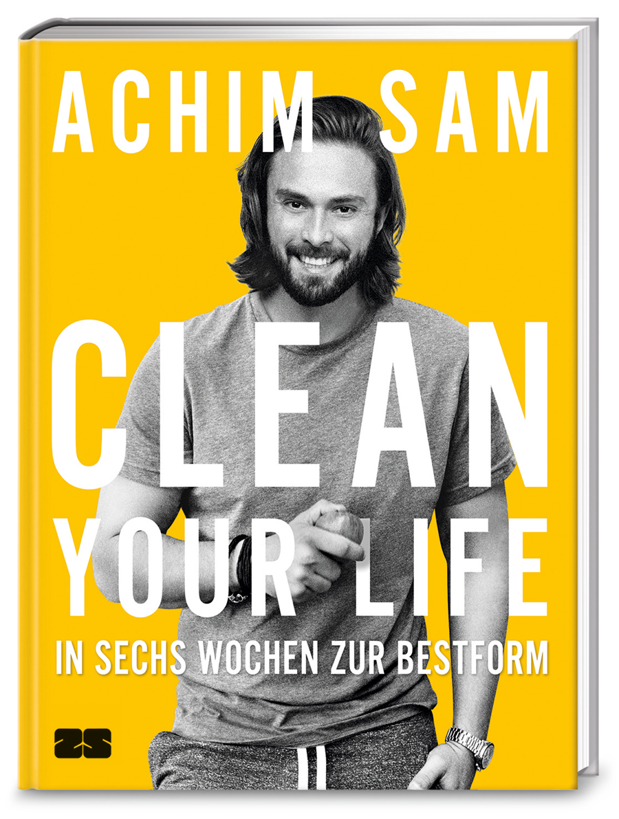 Buchcover Clean Your Life - In sechs Wochen zur Bestform