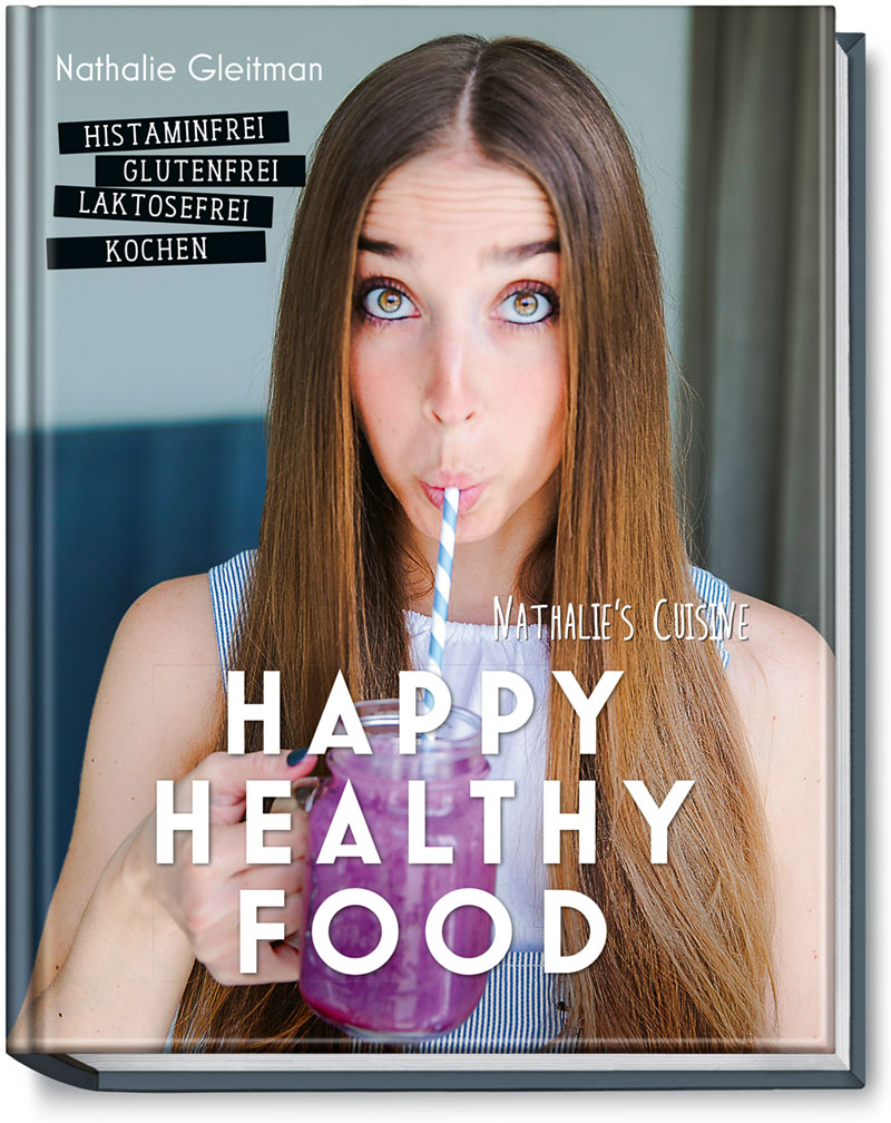 Buchcover Happy Healthy Food - Histaminfrei, laktosefrei, glutenfrei kochen