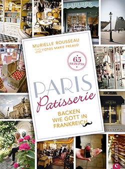 Buchcover Paris Pâtisserie - Backen wie Gott in Frankreich