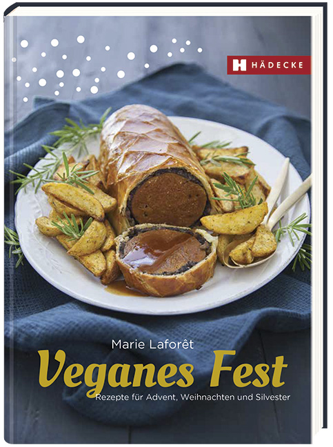 Buchcover: Veganes Fest - Rezepte für Advent, Weihnachten und Silvester